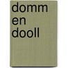 Domm en Dooll by Unknown