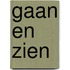 Gaan en zien