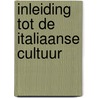 Inleiding tot de Italiaanse cultuur by Van Den Bossche