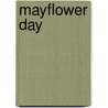 Mayflower Day door Y. Sente