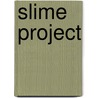 Slime project by Midam