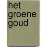 Het groene goud door Silver Haze