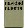 Navidad nuestra door Felix Luna