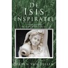 De Isis Inspiratie door Jeroen van Dillen