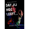 Dat jij nog leeft... by Bram Spreeuw