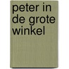 Peter in de grote winkel door Evert Kuijt