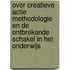 Over creatieve actie methodologie en de ontbrekende schakel in het onderwijs