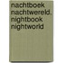 Nachtboek nachtwereld. Nightbook nightworld
