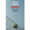 Kool! by Anna Enquist