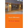De 8 uur sessies door Ruud Offermans
