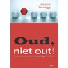 Oud, niet out! door Onbekend