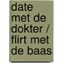 Date met de dokter / Flirt met de baas