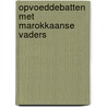 Opvoeddebatten met Marokkaanse vaders door Veerle Knippels