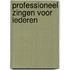 Professioneel zingen voor iederen