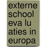 Externe school eva lu aties in Europa door Ilse de Volder