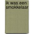 Ik was een smokkelaar