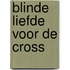 Blinde liefde voor de cross