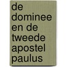 De dominee en de tweede apostel Paulus door J.Th. J. van den Berg