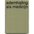 Ademhaling als medicijn