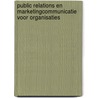 Public relations en marketingcommunicatie voor organisaties door Isabelle Wittebroodt