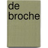 De Broche door Arwout van Loon