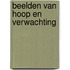 Beelden van hoop en verwachting