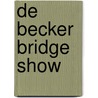 De Becker bridge show door Hans Becker