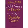 Light verse in Dutch en double Dutch door John O'Mill