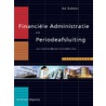 Financiële administratie en periodeafsluiting voor het praktijkdiploma boekhouden, theorieboek door Ad Bakker