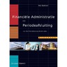 Financiele administratie en periodeafsluiting voor het praktijkdiploma boekhouden by Ad Bakker