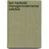 BPV hanboek manager/ondernemer cafe/bar door Mbo Raad