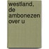 Westland, de Ambonezen over U