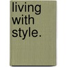 Living with style. by Patrick Retour