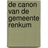 De canon van de gemeente Renkum door Ulbe Anema