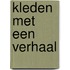Kleden met een verhaal