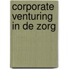 Corporate venturing in de zorg by Jessica van den Bosch