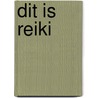 Dit is Reiki door Frank Arjava Petter