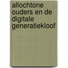 Allochtone ouders en de digitale generatiekloof by Mercita Coronel