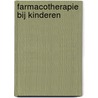 Farmacotherapie bij kinderen by Tjalling de Vries