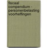 Fiscaal Compendium - Personenbelasting Voorheffingen by Unknown