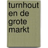 Turnhout en de Grote Markt by S. Delaruelle