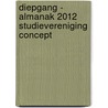 Diepgang - Almanak 2012 studievereniging ConcepT door Onbekend