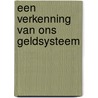 Een verkenning van ons geldsysteem door Simone Toxopeus