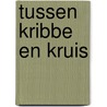 Tussen kribbe en kruis by Unknown