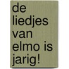 De liedjes van Elmo is jarig! door Onbekend