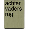 Achter vaders rug door Lia Spitters