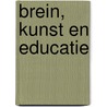 Brein, kunst en educatie door Wilfried Gruhn