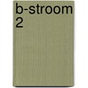 b-stroom 2 door Onbekend