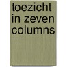 Toezicht in zeven columns door R.J.M. Dillmann