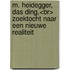 M. Heidegger, Das Ding,<br> zoektocht naar een nieuwe realiteit